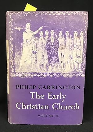 The Early Christian Church: Volume 2, the Second Christian Century