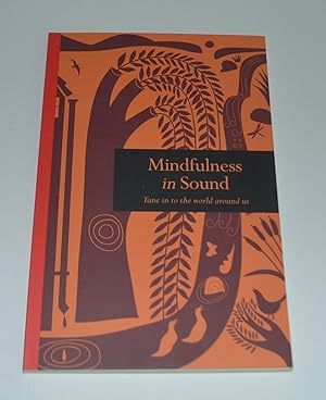Mindfulness In Sound: Tune In To The World Around Us