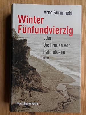 Winter fünfundvierzig oder die Frauen von Palmnicken : Roman der Zeitgeschichte.