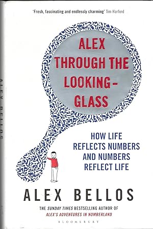 Alex Through the Looking-Glass: How Life Reflects Numbers and Numbers Reflect Life
