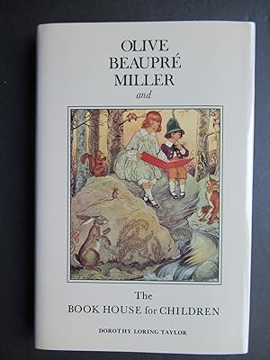OLIVE BEAUPRE MILLER AND THE BOOK HOUSE FOR CHILDREN