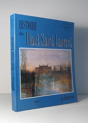 Histoire du Haut Saint Laurent. La Montérégie