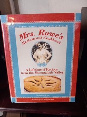 Mrs. Rowe's Restaurant Cookbook: a Lifetime of Recipes From the Shenandoah Valley