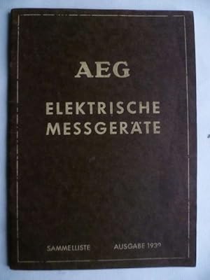 AEG Elektrische Messgeräte. Sammelliste Ausgabe 1939. Firmenkatalog.