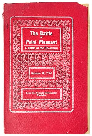 The Battle of Point Pleasant, a Battle of the Revolution - October 10th, 1774. Biographical Sketc...