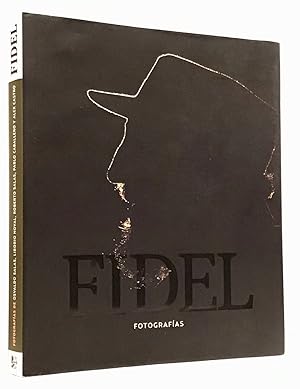 Fidel Fotografías de Osvaldo Salas, Liborio Noval, Roberto Salas, Pablo Caballero y Alex Castro (...