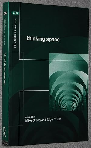Thinking Space (Critical geographies ; 9)