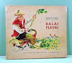 Histoire du Balai Fleuri, conte de Marie Colmont, Images de Pierre Belvès