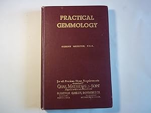 Practical Gemmology. A study of the identification of Gem-Stones, Pearls, and Ornamental Minerals...