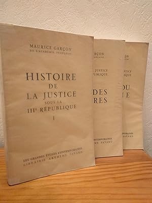 Histoire de la Justice sous la IIIe République en 3 tomes
