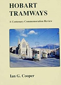 Hobart Tramways A Centenary Commemoration Review