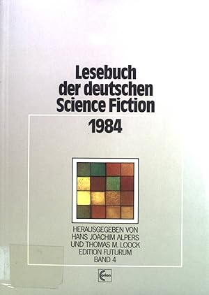 Lesebuch der deutschen Science-fiction 1984. Edition Futurum ; Bd. 4