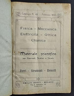 Materiale Scientifico - Catalogo N.45 - 1910 - Emilio Resti