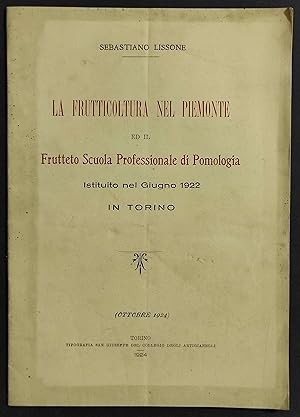 La Frutticoltura nel Piemonte - Scuola di Pomologia - S. Lissone - 1924
