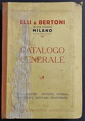 Elli & Bertoni Milano - Catalogo Generale Medicazione Nov. 1932