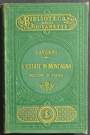 L'Estate in Montagna - Notizie di Fisica - R. Caverni - Ed. Le Monnier - 1885