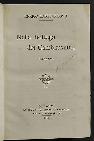 Nella Bottega del Cambiavalute - E. Castelnuovo - Ed. Chiesa & Guindani - 1895