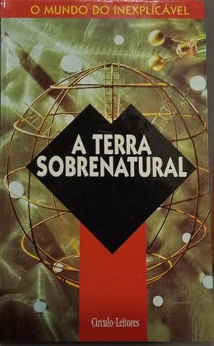 TERRA (A) SOBRENATURAL.