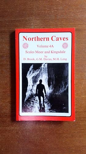 Northern Caves Volume 4A Scales Moor and Kingsdale