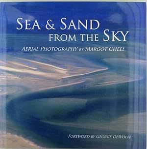 Sea and Sand from the Sky. Aerial Photography by Margot Cheel