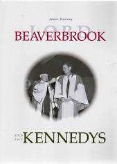 LORD BEAVERBROOK AND THE KENNEDYS