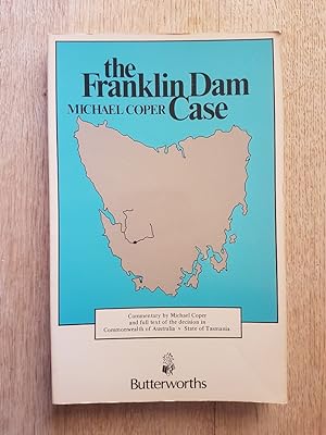 The Franklin Dam Case : Full Text of the Decision in Commonwealth of Australia v State of Tasmania
