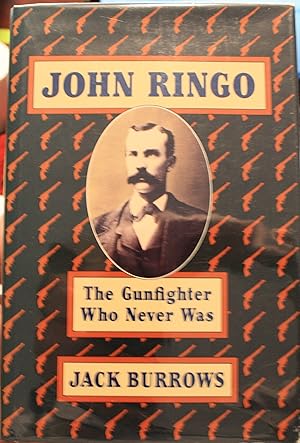 John Ringo The Gunfighter Who Never Was
