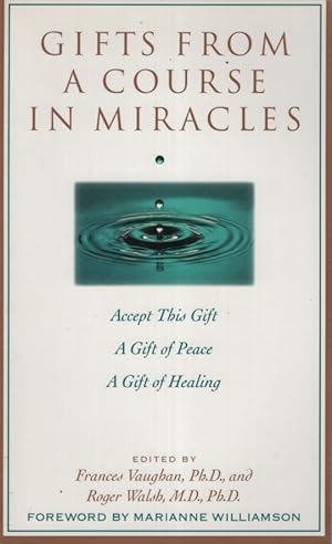 Gifts from a Course in Miracles Accept This Gift, A Gift of Peace, A Gift of Healing