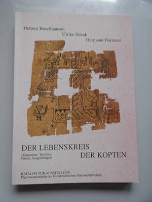 Der Lebenskreis der Kopten : Dokumente, Textilien, Funde, Ausgrabungen ; Katalog zur Ausstellung ...