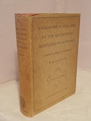 Engraving in England in the Sixteenth & Seventeenth Centuries: A Descriptive Catalogue with Intro...