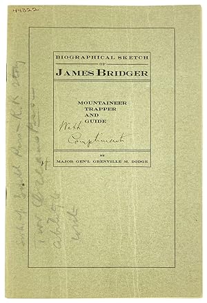 Biographical Sketch of James Bridger: Mountaineer, Trapper, and Guide [Inscribed by the author]
