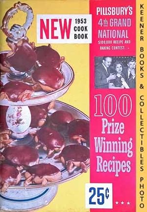100 Prize-Winning Recipes From Pillsbury's 4th Grand National $100,000 Recipe And Baking Contest ...