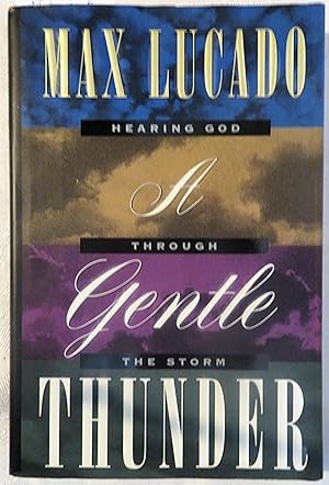 A Gentle Thunder: Hearing God Through the Storm