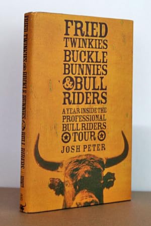 Fried Twinkies, Buckle Bunnies, & Bull Riders: A Year Inside the Professional Bull Riders Tour