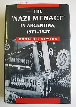 The 'Nazi Menace' in Argentina, 1931-1947