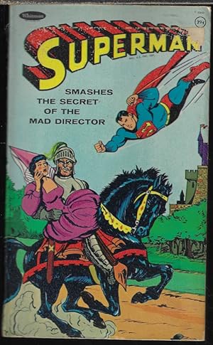 SUPERMAN SMASHES THE SECRET OF THE MAD DIRECTOR