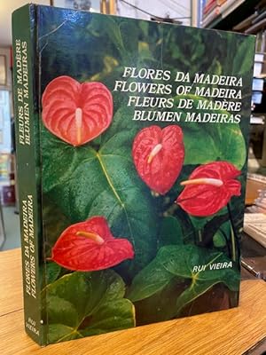 Flowers of Madeira ; Flores da Madeira ; Fleurs de Madere ; Blumen Madeiras