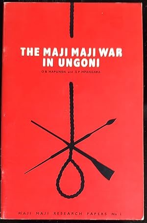 The Maji Maji War War in Ungoni. (Maji Maji Research Paper No. 1)