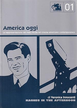 America oggi. La rappresentazione dei mass media nel cinema americano contemporaneo