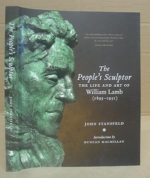 The People's Sculptor - The Life And Art Of William Lamb ( 1893 - 1951 )
