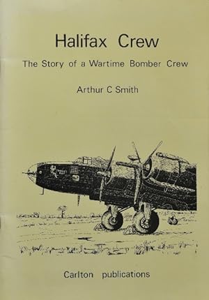 Halifax Crew : The Story of a Wartime Bomber Crew