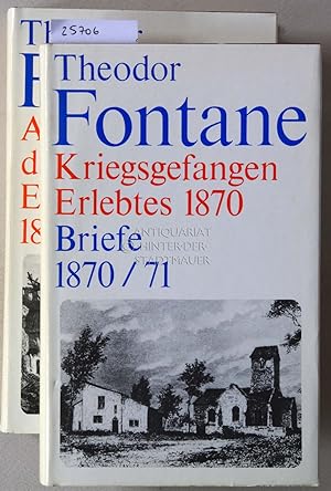 Wanderungen durch Frankreich. Band 1: Kriegsgefangen - Erlebtes 1870; Briefe 1870/71. Band 2: Aus...