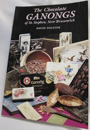 The Chocolate Ganongs of St. Stephen, N.B.