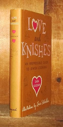 Love and Knishes: an Irrepressible Guide to Jewish Cooking
