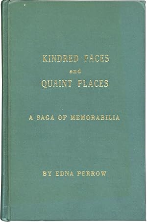 Kindred Faces and Quaint Places. A Saga of Memorabilia