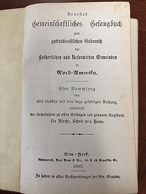 Neuestes gemeinschaftliches Gesangbuch, zum gottesdienstlichen Gebrauch der Lutherischen und Refo...