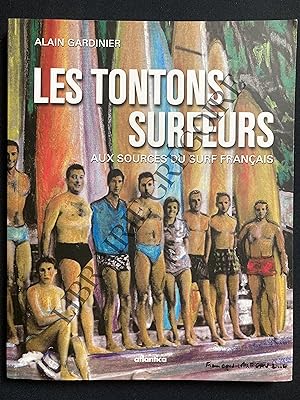 LES TONTONS SURFEURS Aux sources du surf français