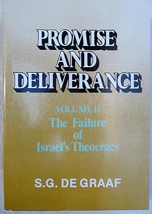 Promise and Deliverance: Volume II, The Failure of Israel's Theocracy