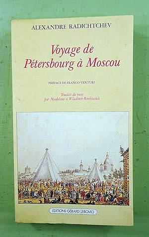 Voyage de Petersbourg à Moscou. Préface de Franco Venturi. Traduit du russe par Madeleine et Wlad...