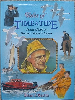 Tales of Time & Tide - Stories of Life on Britain's Shores and Coasts - signed and iscribed by th...